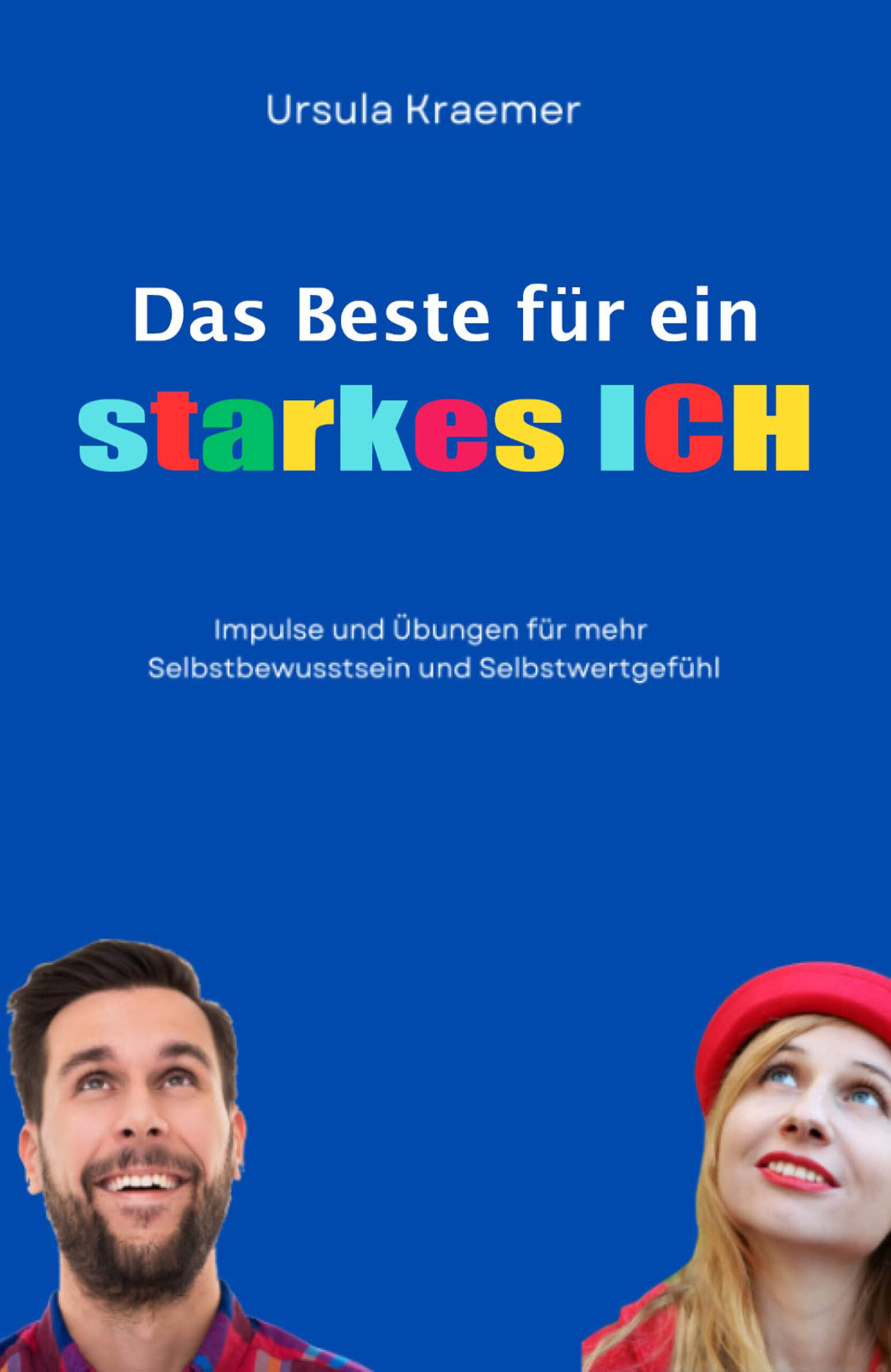 Selbstwertgefühl Das starke Ich